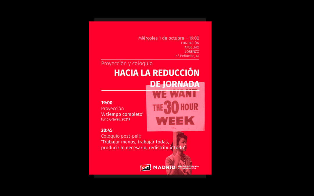 Miércoles 1 de octubre: Hacia la reducción de jornada. Proyección y coloquio de la película ‘A tiempo completo’