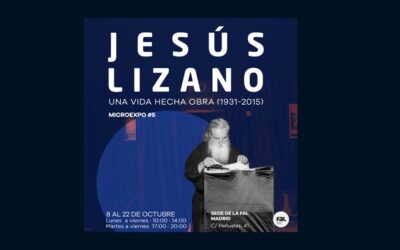 8 de octubre: Micro-exposición #5. Jesús Lizano: Una vida hecha obra (1931-2015)