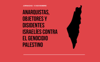 15 de noviembre: Anarquistas, objetores y disidentes israelíes contra el genocidio palestino