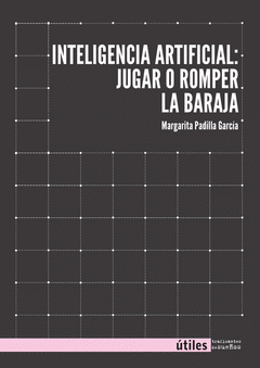 Inteligencia artificial: jugar o romper la baraja