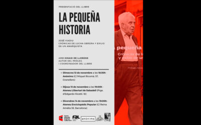 12, 13 y 14 de noviembre: Ignacio Llorens estará presentando ‘La pequeña historia. Crónicas de lucha obrera y exilio de un anarquista’ en la provincia de Barcelona