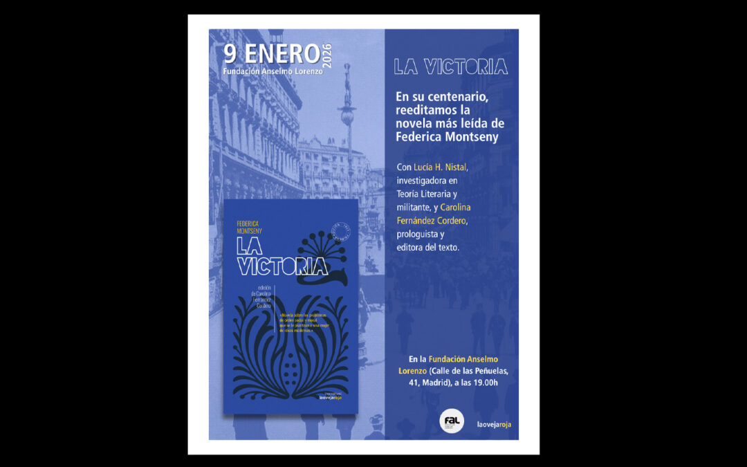 Viernes, 9 de enero: Presentación de La Victoria, reedición de la novela de Federica Montseny