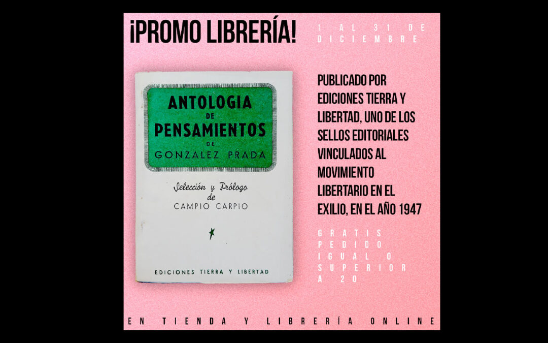 Durante el mes de diciembre, pensamos con González Prada