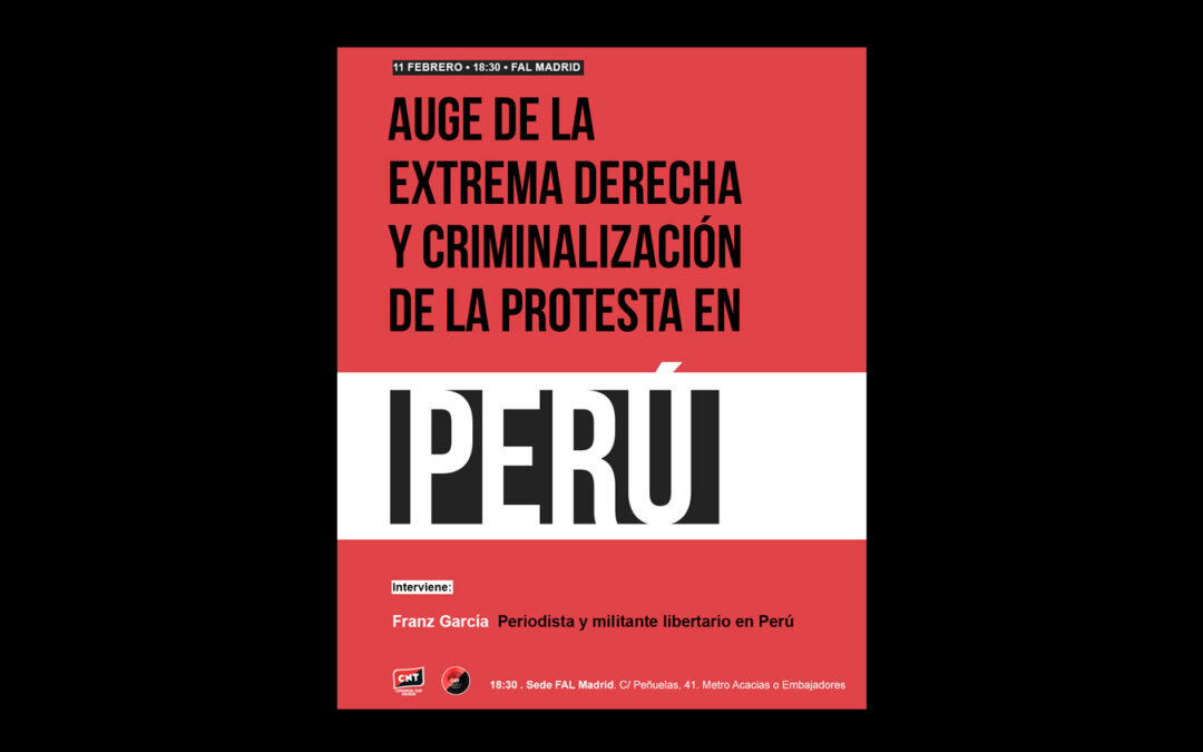 11 de febrero: Charla ‘Auge de la extrema derecha y criminalización de la protesta en Perú’, con Franz García
