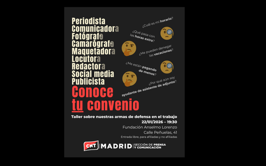 22 de enero: ‘Conoce tu convenio’. Formación de la sección de Prensa y Comunicación de CNT Madrid