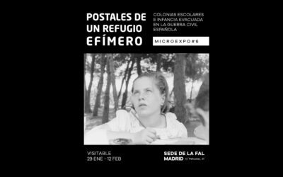 Micro-Exposiciones en torno al Archivo FAL #6. ‘Postales de un refugio efímero: colonias escolares e infancia evacuada en la Guerra Civil Española’