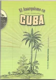El anarquismo en Cuba