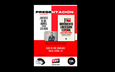 9 de abril: Julián Vadillo presenta en CNT Aranjuez el libro ‘Historia del movimiento libertario español: Del franquismo a la democracia’