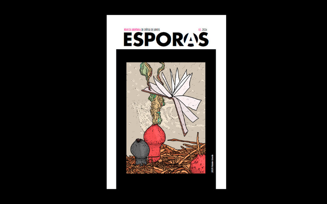 Llévate gratis el nuevo número de la revista cultural anarquista ‘Esporas’