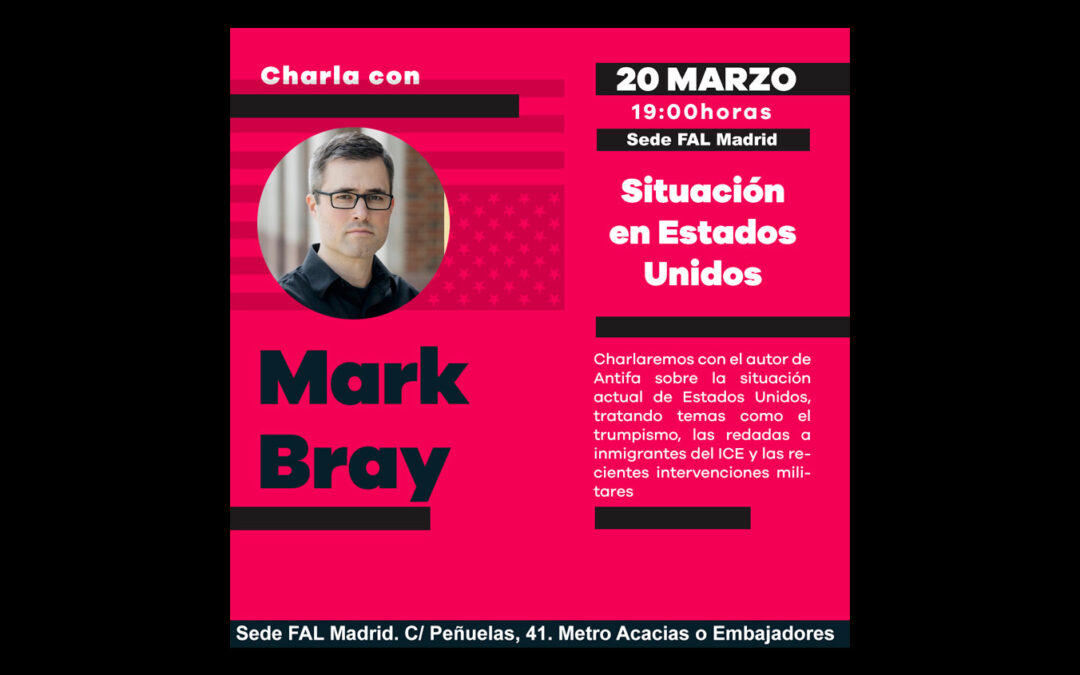 Viernes, 20 de marzo: charla con Mark Bray sobre la actualidad en Estados Unidos