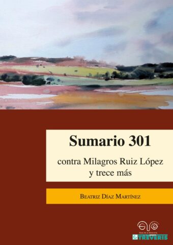 Sumario 301 contra Milagros Ruiz López y trece más