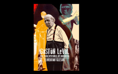 ‘Gastón Leval. Una visión heterodoxa del anarquismo’, es la última novedad editorial de la FAL