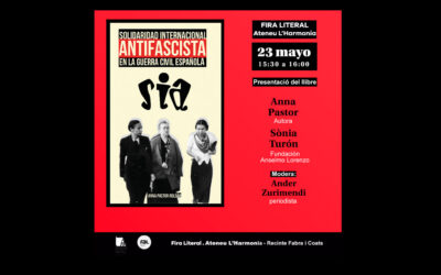 El 23 de mayo se presenta ‘Solidaridad Internacional Antifascista (SIA) en la guerra civil española’, en la FIRA LITERAL (Barcelona)