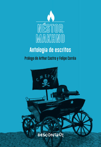 Néstor Makhno. Antología de escritos