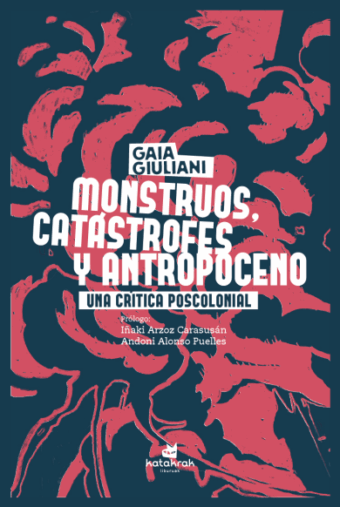 Monstruos, catástrofes y antropoceno