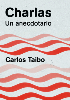 Charlas. Un anecdotario