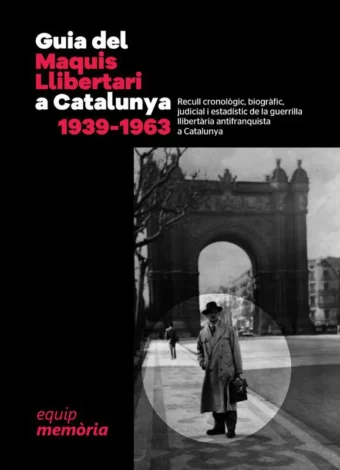 Guia del Maquis Llibertari a Catalunya (1939-1963)
