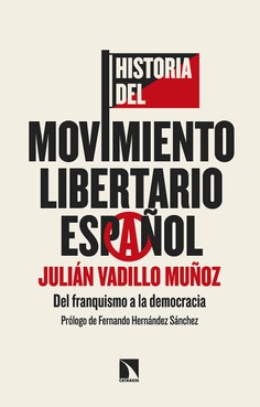 Portada del libro Historia del Movimiento Libertario Español. Del franquismo a la democracia