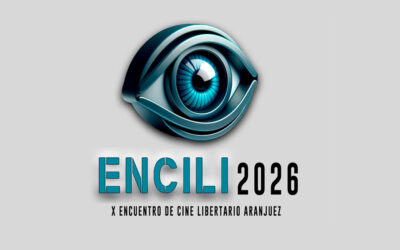 Presentación y programación del encuentro de cine libertario de Aranjuez ENCILI 2026
