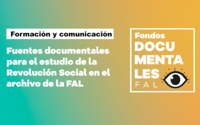 Fuentes documentales para el estudio de la Revolución Social en el archivo de la FAL
