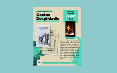 Conversación con Costas Despiniadis, el 27 de octubre, en la sede de la FAL en Madrid